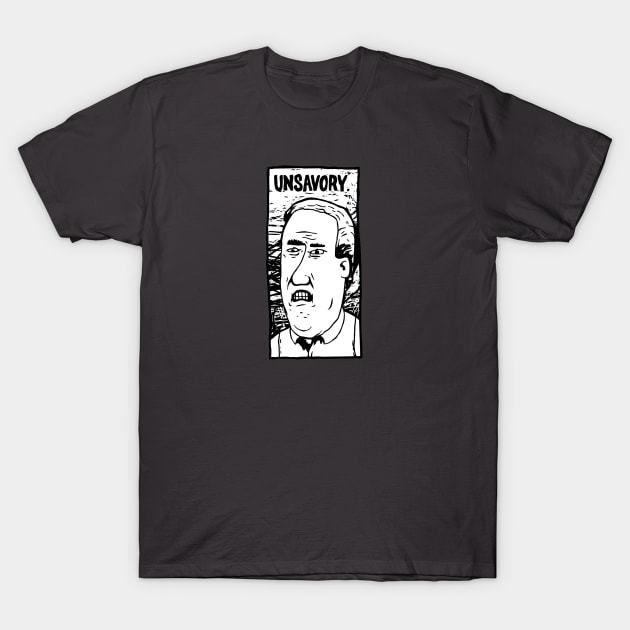 Unsavory T-Shirt by kirkiscool